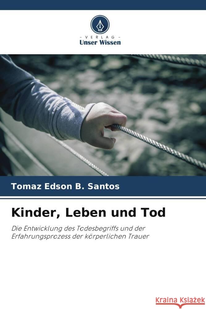 Kinder, Leben und Tod Santos, Tomaz Edson B. 9786206422105