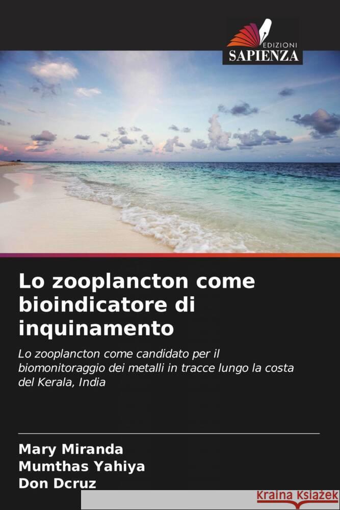 Lo zooplancton come bioindicatore di inquinamento Miranda, Mary, Yahiya, Mumthas, Dcruz, Don 9786206422846