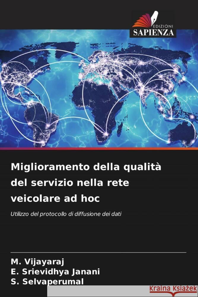 Miglioramento della qualità del servizio nella rete veicolare ad hoc Vijayaraj, M., Srievidhya Janani, E., Selvaperumal, S. 9786206424055