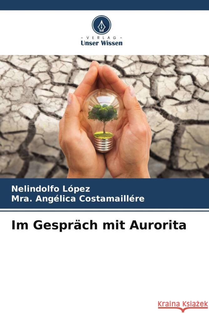 Im Gespräch mit Aurorita López, Nelindolfo, Costamaillére, Mra. Angélica 9786206424208