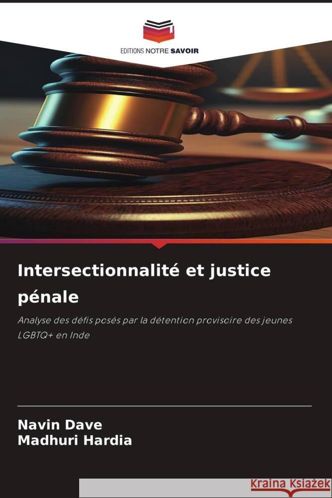 Intersectionnalité et justice pénale Dave, Navin, Hardia, Madhuri 9786206424710