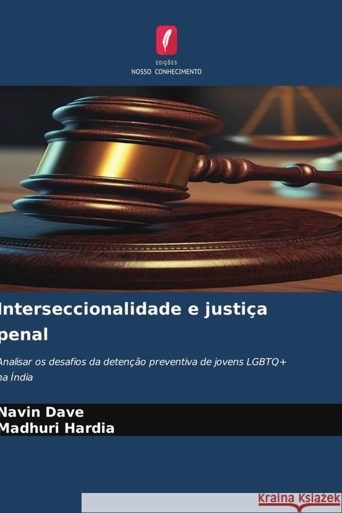 Interseccionalidade e justiça penal Dave, Navin, Hardia, Madhuri 9786206424758