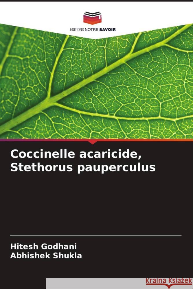 Coccinelle acaricide, Stethorus pauperculus Godhani, Hitesh, Shukla, Abhishek 9786206425823