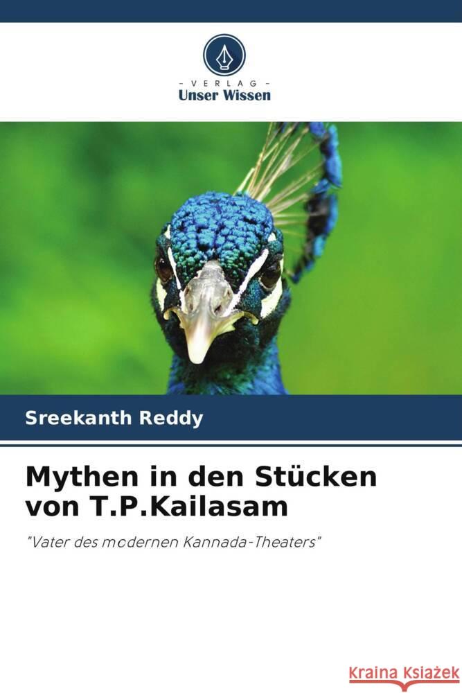 Mythen in den Stücken von T.P.Kailasam Reddy, Sreekanth 9786206425878