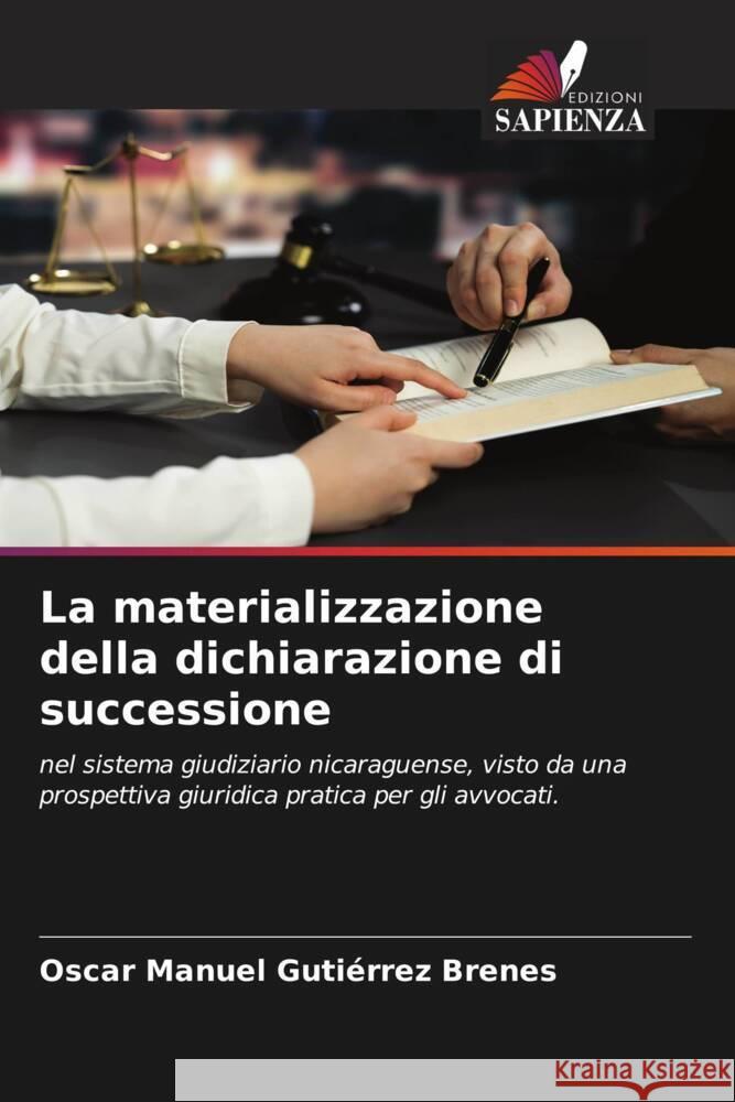 La materializzazione della dichiarazione di successione Gutiérrez Brenes, Oscar Manuel 9786206426394