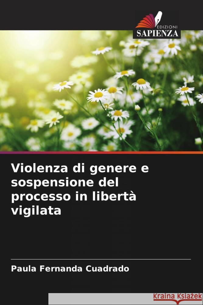 Violenza di genere e sospensione del processo in libertà vigilata Cuadrado, Paula Fernanda 9786206426783