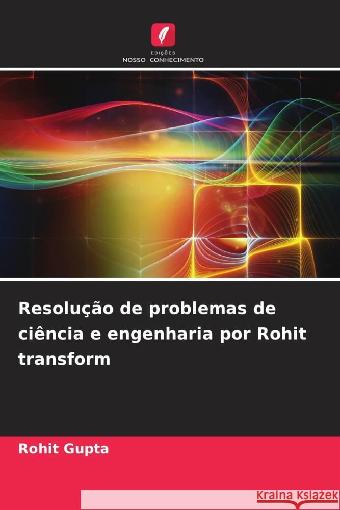 Resolução de problemas de ciência e engenharia por Rohit transform Gupta, Rohit 9786206427995