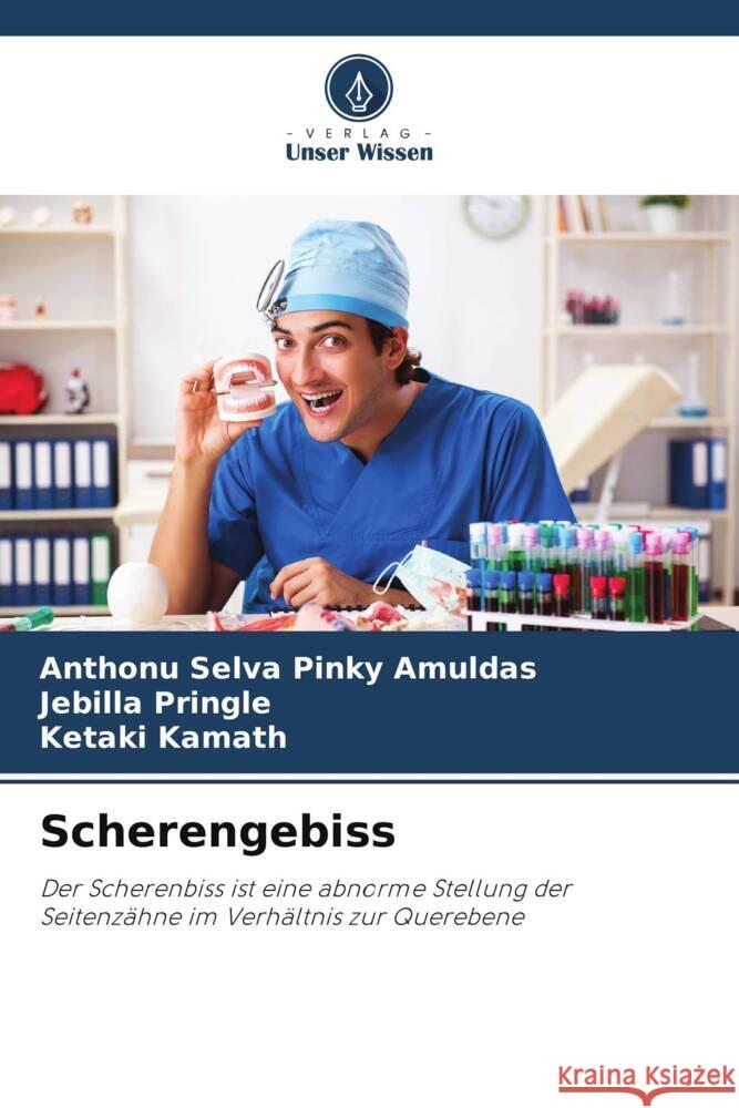 Scherengebiss Amuldas, Anthonu Selva pinky, Pringle, Jebilla, Kamath, Ketaki 9786206428077