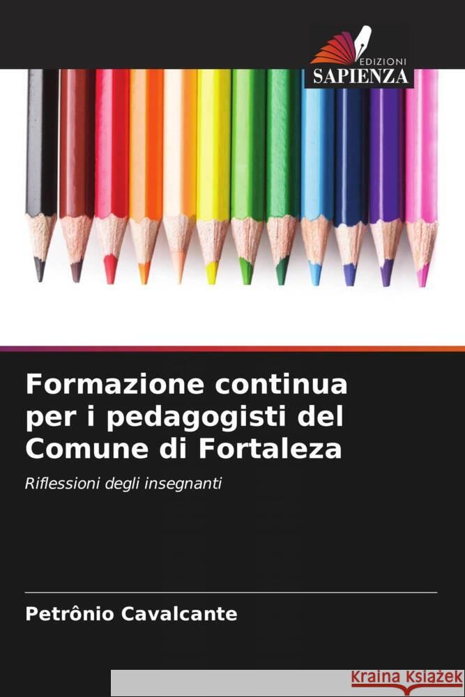 Formazione continua per i pedagogisti del Comune di Fortaleza Cavalcante, Petrônio 9786206428190