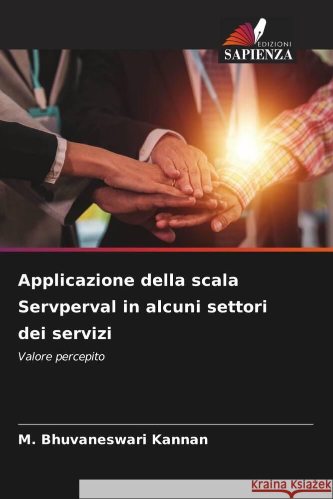 Applicazione della scala Servperval in alcuni settori dei servizi Kannan, M. Bhuvaneswari 9786206428275