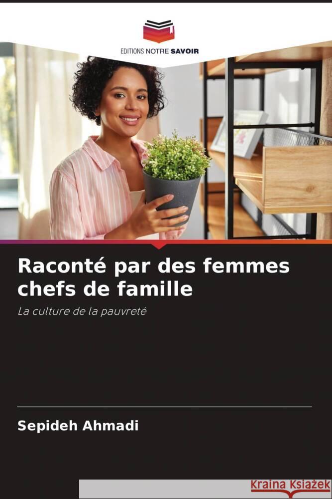 Raconté par des femmes chefs de famille Ahmadi, Sepideh 9786206428589