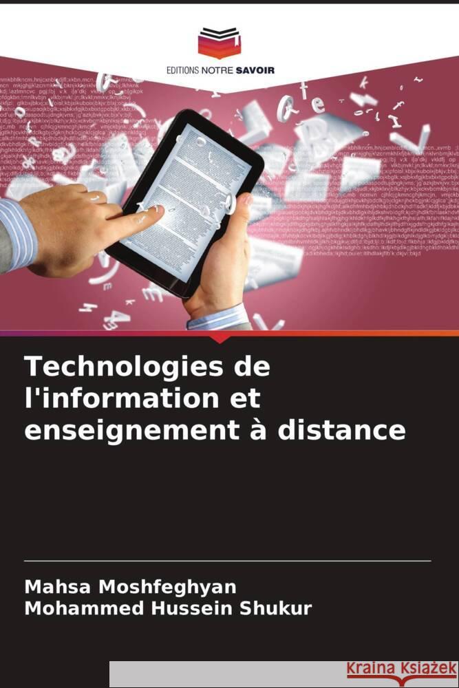 Technologies de l'information et enseignement à distance Moshfeghyan, Mahsa, Hussein Shukur, Mohammed 9786206429722