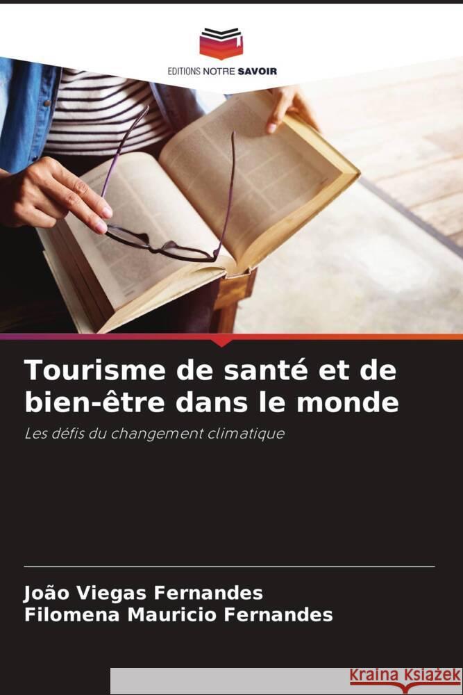 Tourisme de santé et de bien-être dans le monde Viegas Fernandes, João, Mauricio Fernandes, Filomena 9786206430667