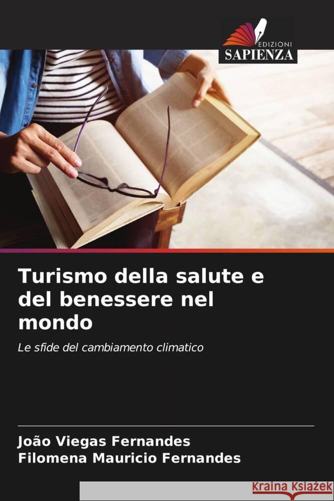 Turismo della salute e del benessere nel mondo Viegas Fernandes, João, Mauricio Fernandes, Filomena 9786206430674