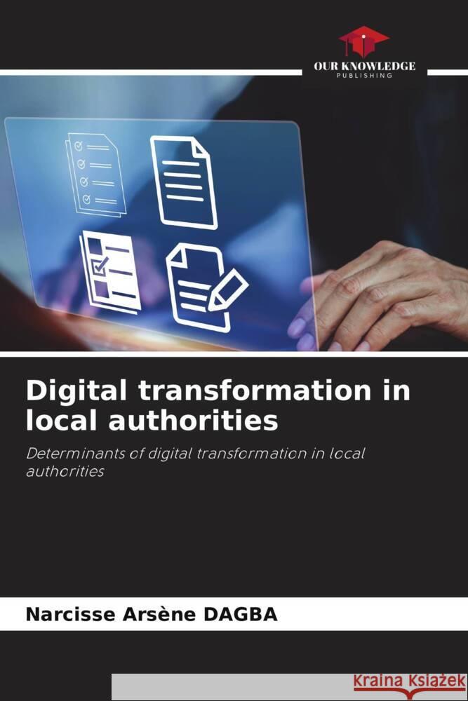 Digital transformation in local authorities Dagba, Narcisse Arsène 9786206431268 Our Knowledge Publishing