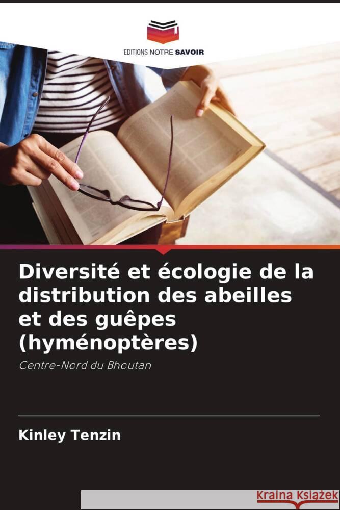 Diversité et écologie de la distribution des abeilles et des guêpes (hyménoptères) Tenzin, Kinley 9786206432104