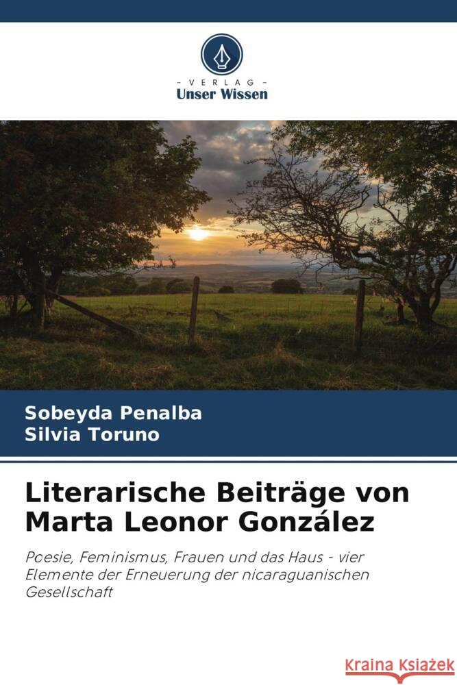 Literarische Beiträge von Marta Leonor González Peñalba, Sobeyda, Toruño, Silvia 9786206432937