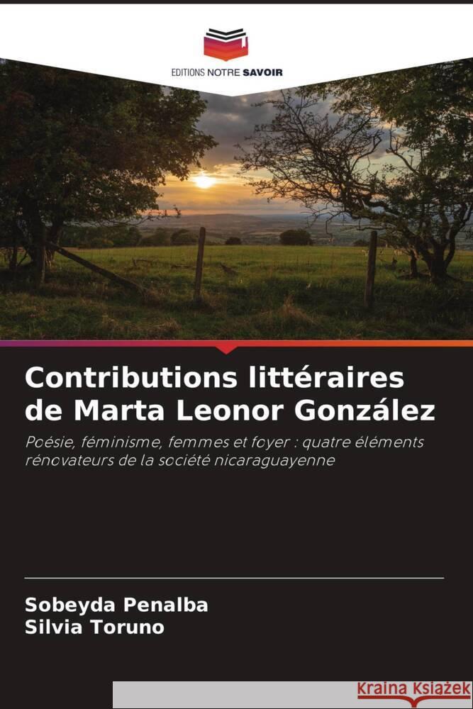 Contributions littéraires de Marta Leonor González Peñalba, Sobeyda, Toruño, Silvia 9786206432951