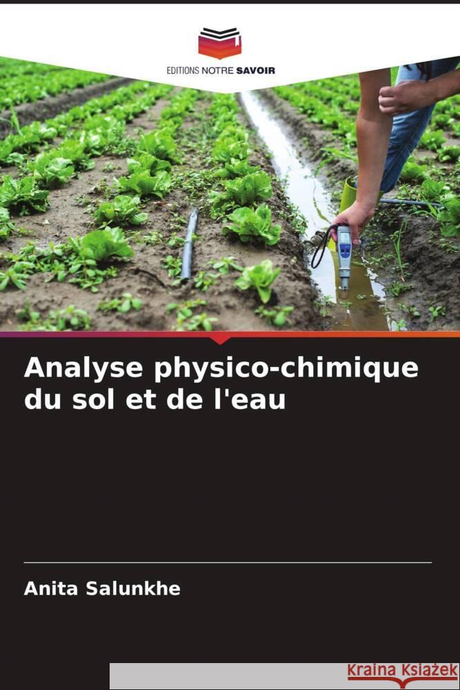 Analyse physico-chimique du sol et de l'eau Salunkhe, Anita 9786206433033