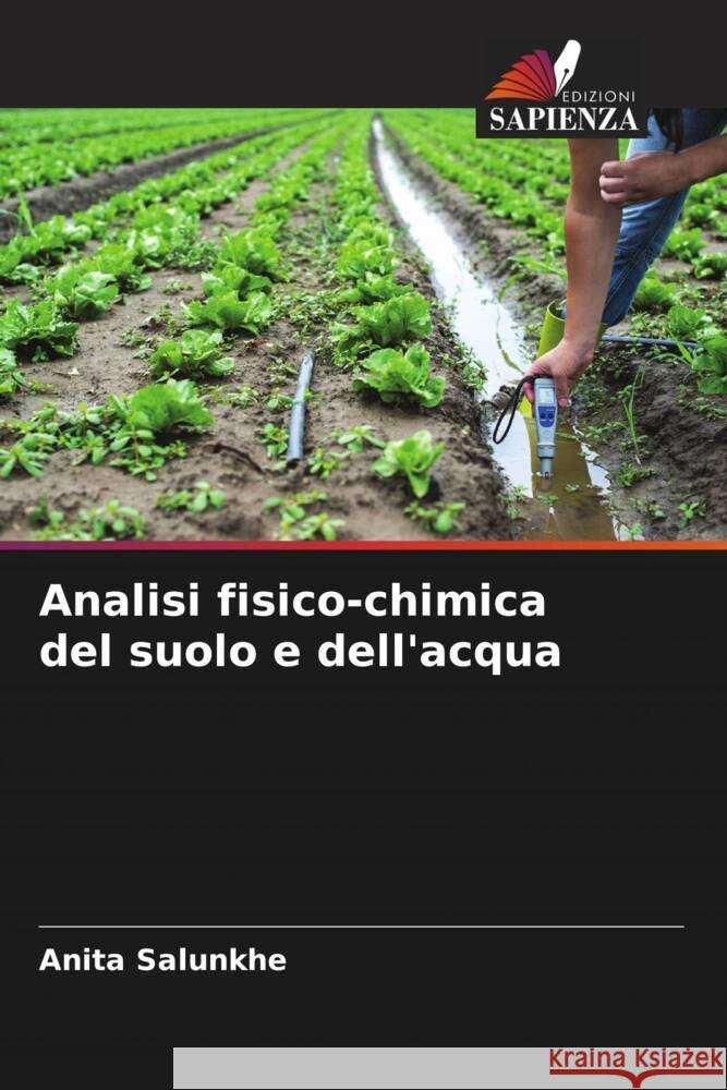 Analisi fisico-chimica del suolo e dell'acqua Salunkhe, Anita 9786206433040