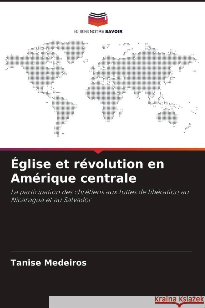 Église et révolution en Amérique centrale Medeiros, Tanise 9786206435488