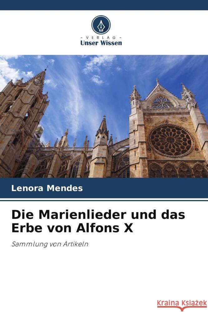 Die Marienlieder und das Erbe von Alfons X Mendes, Lenora 9786206435983