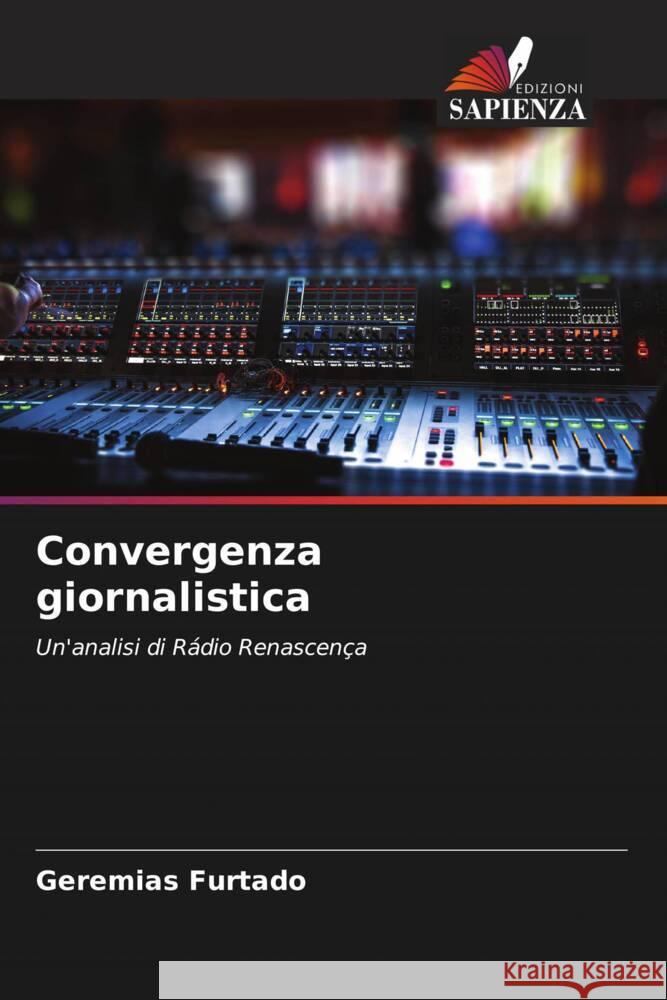 Convergenza giornalistica Furtado, Geremias 9786206436317