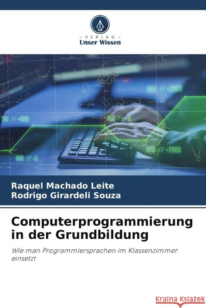 Computerprogrammierung in der Grundbildung Machado Leite, Raquel, Souza, Rodrigo Girardeli 9786206437345