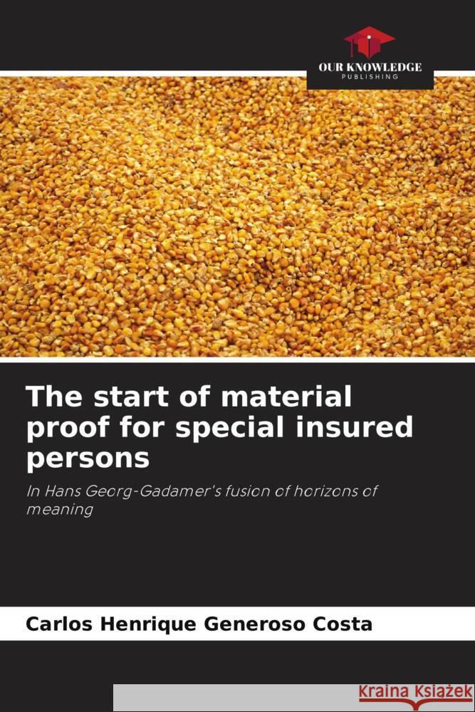 The start of material proof for special insured persons Generoso Costa, Carlos Henrique 9786206437475