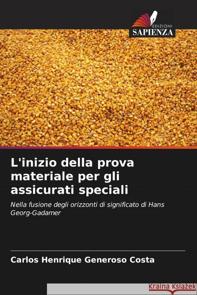 L'inizio della prova materiale per gli assicurati speciali Generoso Costa, Carlos Henrique 9786206437505