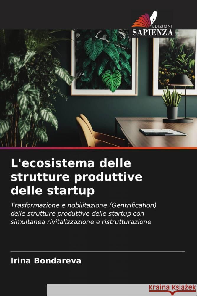 L'ecosistema delle strutture produttive delle startup Bondareva, Irin_ 9786206437864