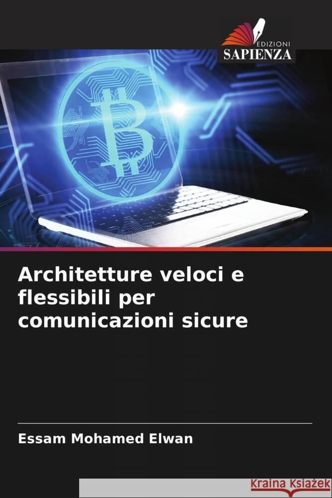 Architetture veloci e flessibili per comunicazioni sicure Elwan, Essam Mohamed 9786206438571