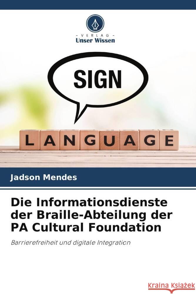 Die Informationsdienste der Braille-Abteilung der PA Cultural Foundation Mendes, Jadson 9786206441427