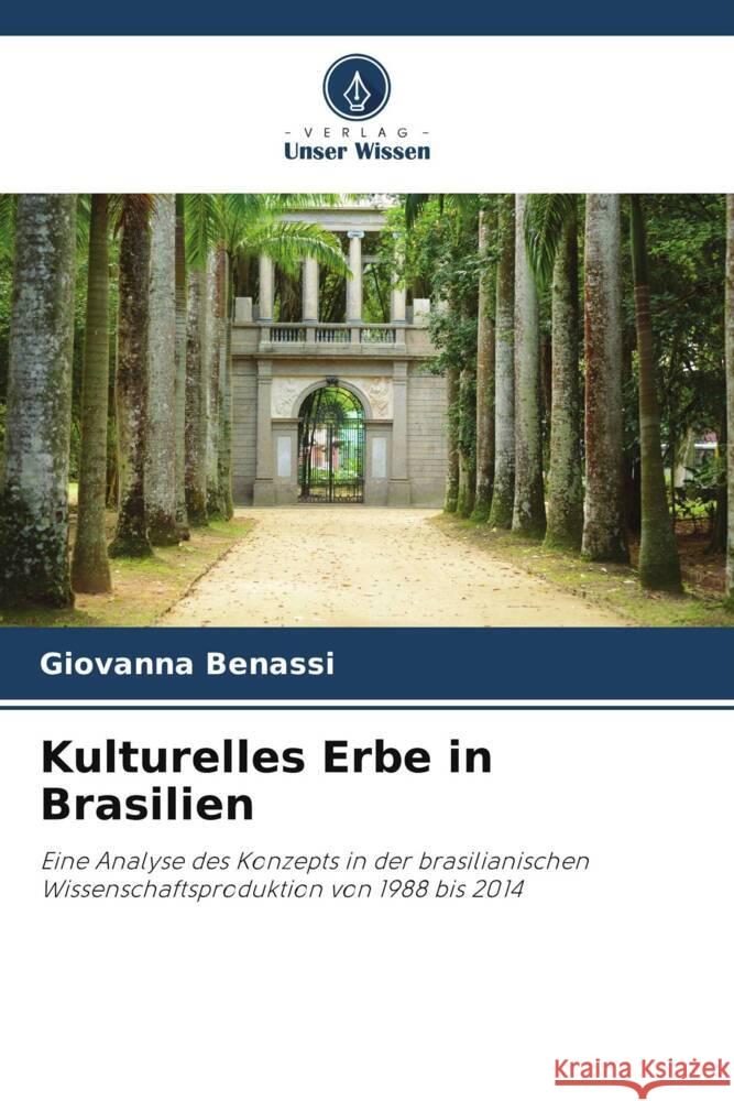 Kulturelles Erbe in Brasilien Benassi, Giovanna 9786206441601