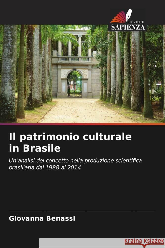 Il patrimonio culturale in Brasile Benassi, Giovanna 9786206441632