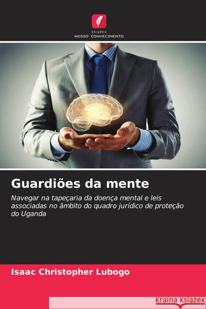 Guardiões da mente Lubogo, Isaac Christopher 9786206442011 Edições Nosso Conhecimento