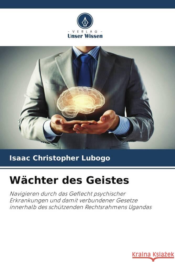 Wächter des Geistes Lubogo, Isaac Christopher 9786206442073 Verlag Unser Wissen