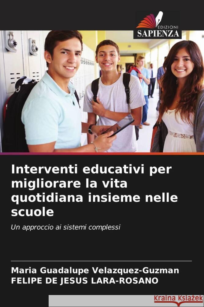 Interventi educativi per migliorare la vita quotidiana insieme nelle scuole Velazquez-Guzman, Maria Guadalupe, Lara-Rosano, Felipe de Jesus 9786206442547