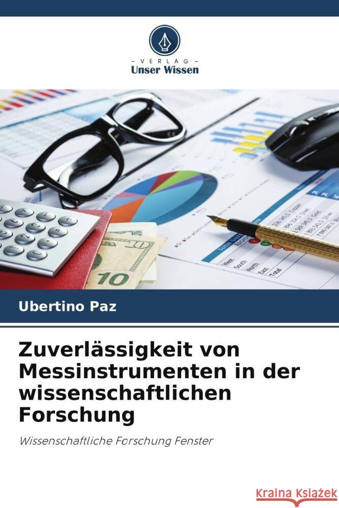 Zuverlässigkeit von Messinstrumenten in der wissenschaftlichen Forschung Paz, Ubertino 9786206442790