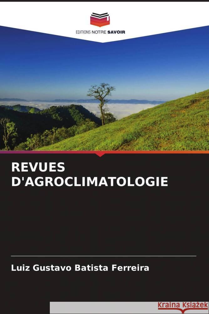 REVUES D'AGROCLIMATOLOGIE Batista Ferreira, Luiz Gustavo 9786206442998