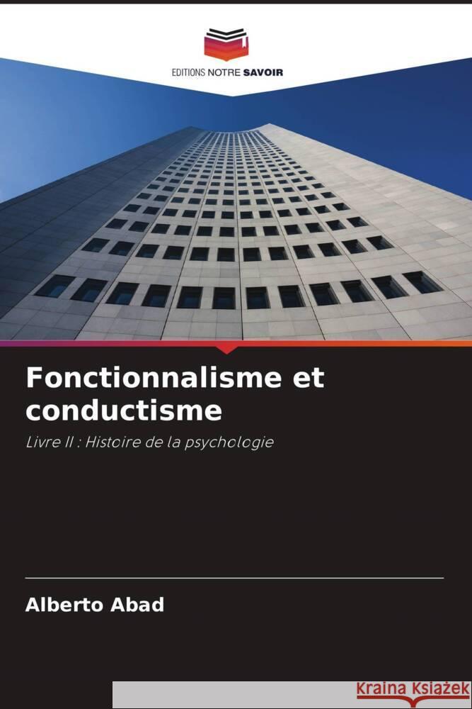 Fonctionnalisme et conductisme Abad, Alberto 9786206443407 Editions Notre Savoir