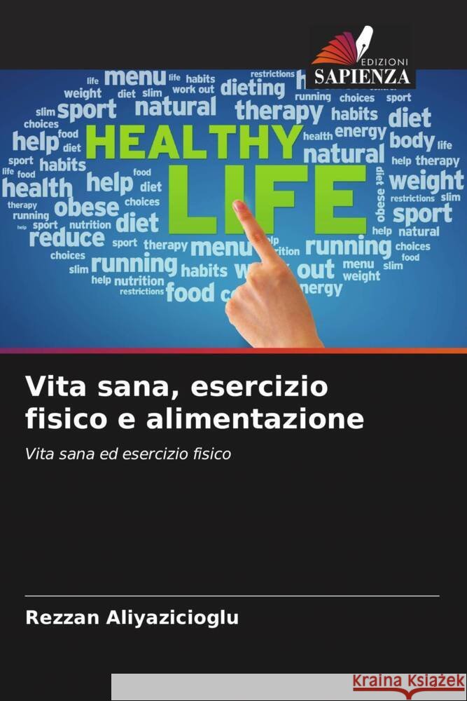 Vita sana, esercizio fisico e alimentazione ALIYAZICIOGLU, Rezzan 9786206443469