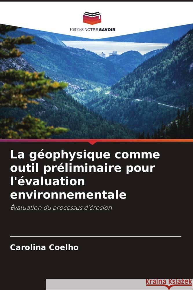 La géophysique comme outil préliminaire pour l'évaluation environnementale Coelho, Carolina 9786206443841