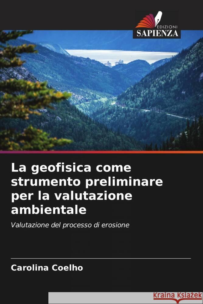 La geofisica come strumento preliminare per la valutazione ambientale Coelho, Carolina 9786206443858