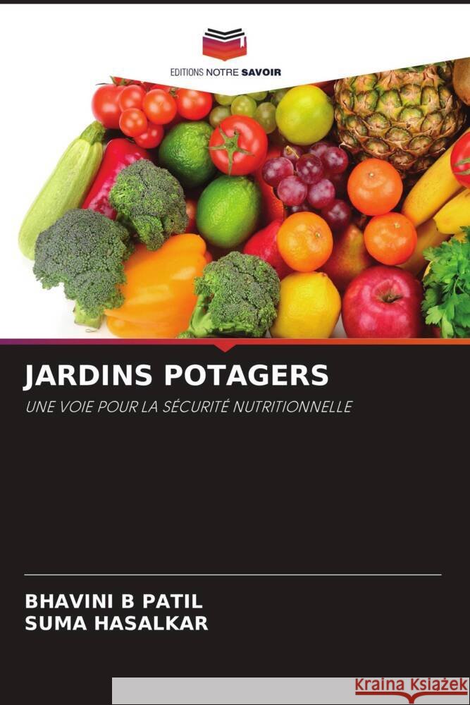 JARDINS POTAGERS PATIL, BHAVINI B, HASALKAR, SUMA 9786206444312