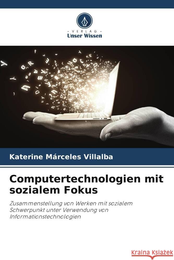 Computertechnologien mit sozialem Fokus Villalba, Katerine Márceles 9786206445005