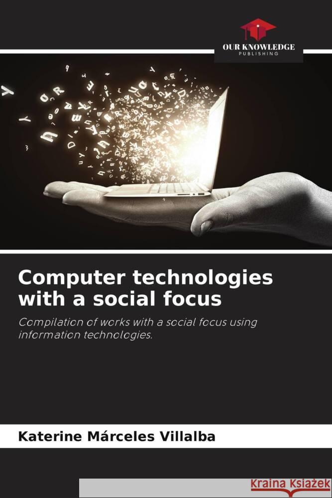 Computer technologies with a social focus Villalba, Katerine Márceles 9786206445012