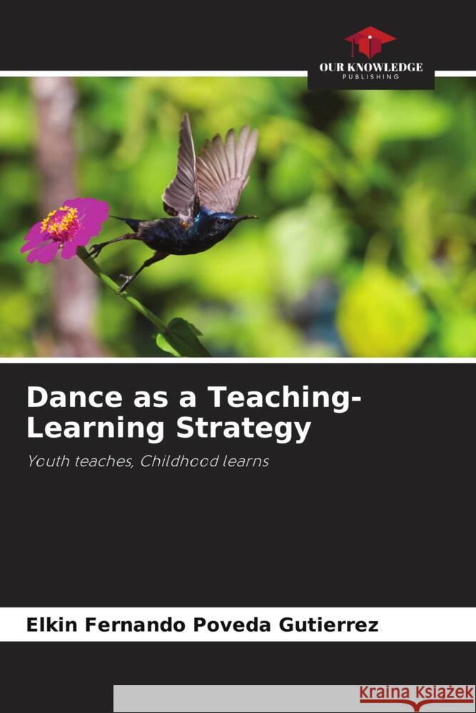 Dance as a Teaching-Learning Strategy Poveda Gutiérrez, Elkin Fernando 9786206445838