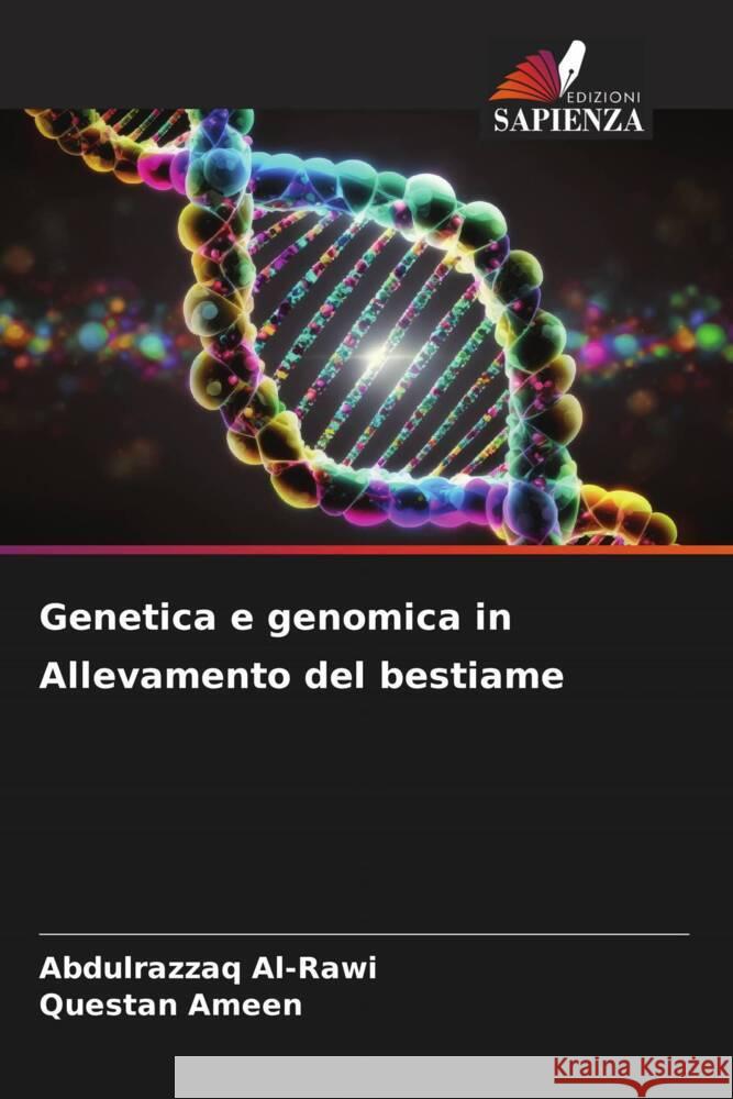 Genetica e genomica in Allevamento del bestiame Al-Rawi, Abdulrazzaq, Ameen, Questan 9786206446156