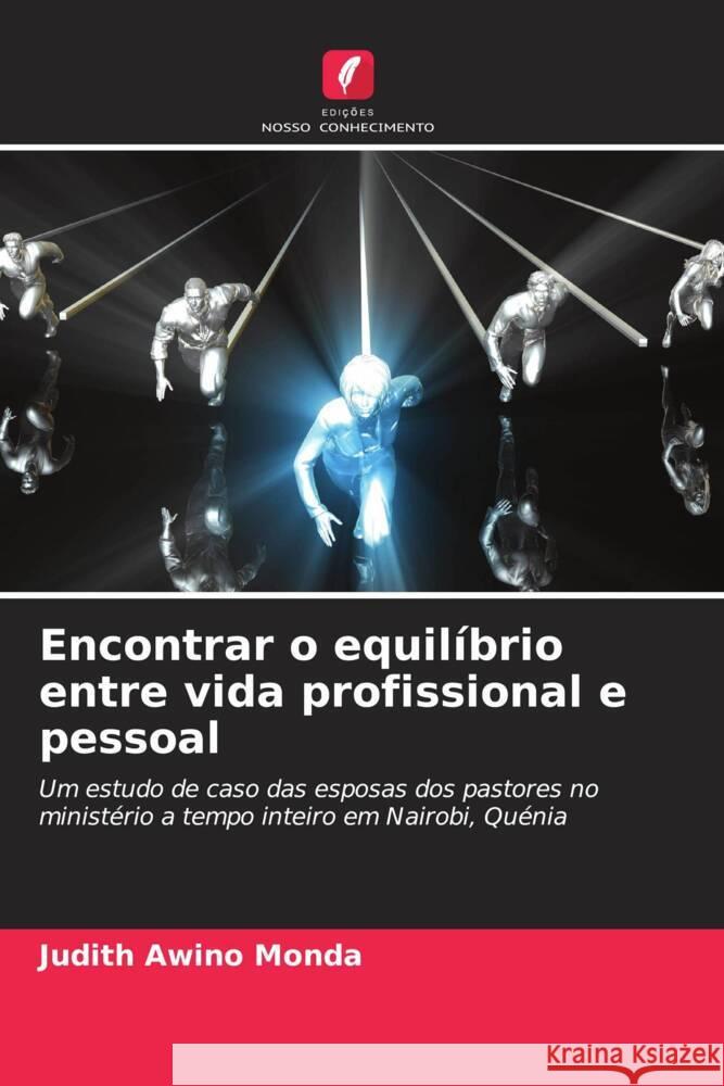 Encontrar o equilíbrio entre vida profissional e pessoal Awino Monda, Judith 9786206446347